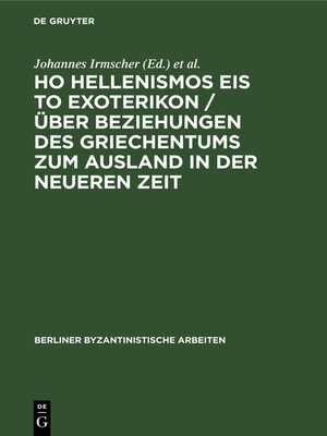 cover image of Ho Hellenismos eis to exoterikon / Über Beziehungen des Griechentums zum Ausland in der Neueren Zeit